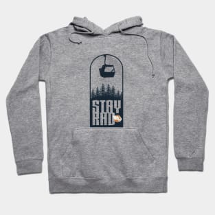 Stay Rad Hoodie